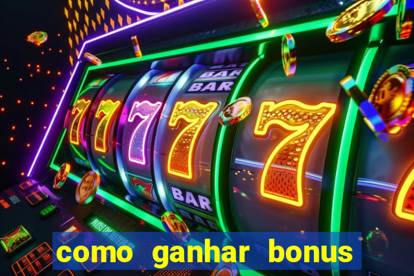 como ganhar bonus na bet365