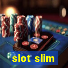 slot slim