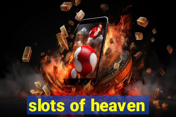 slots of heaven