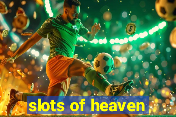 slots of heaven