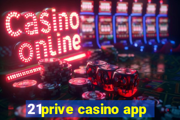 21prive casino app