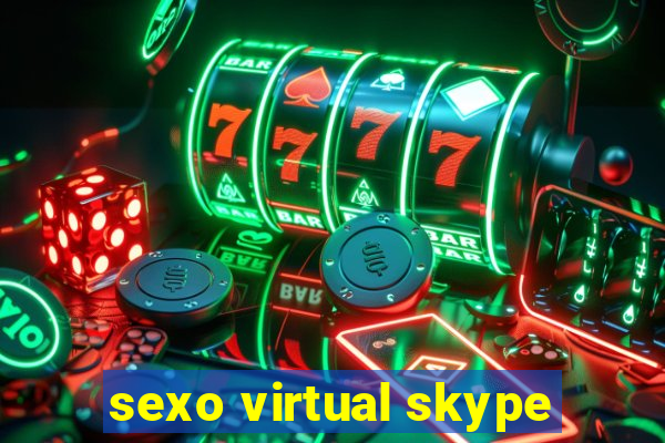 sexo virtual skype