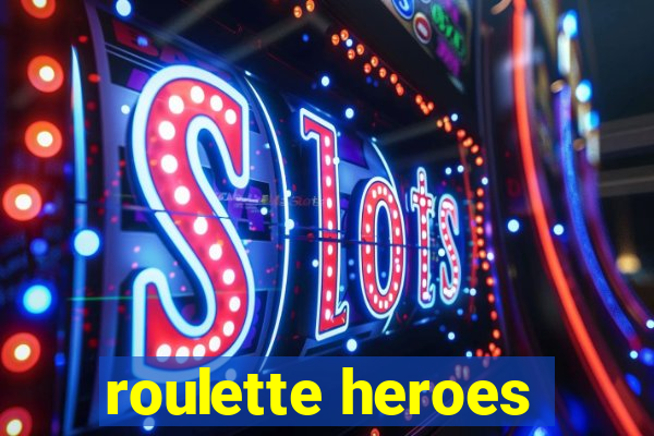 roulette heroes