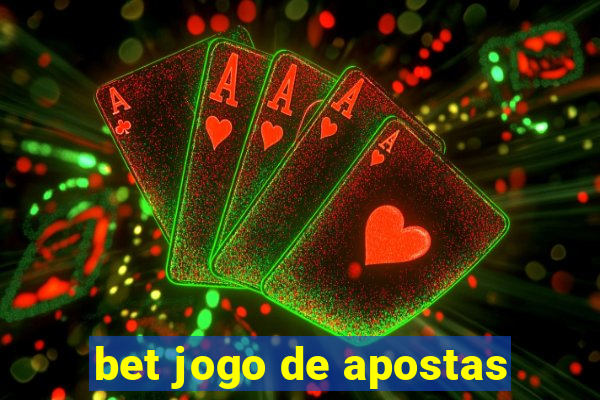 bet jogo de apostas