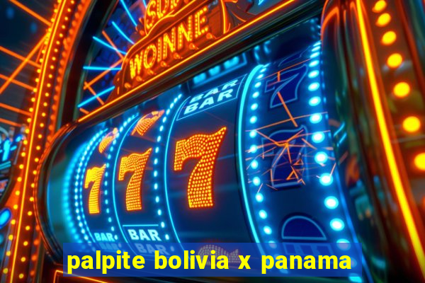 palpite bolivia x panama