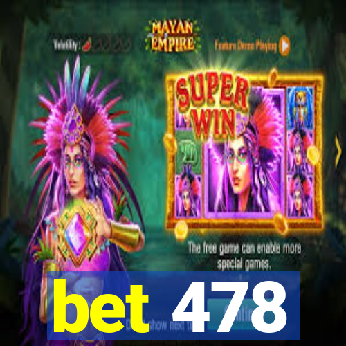 bet 478