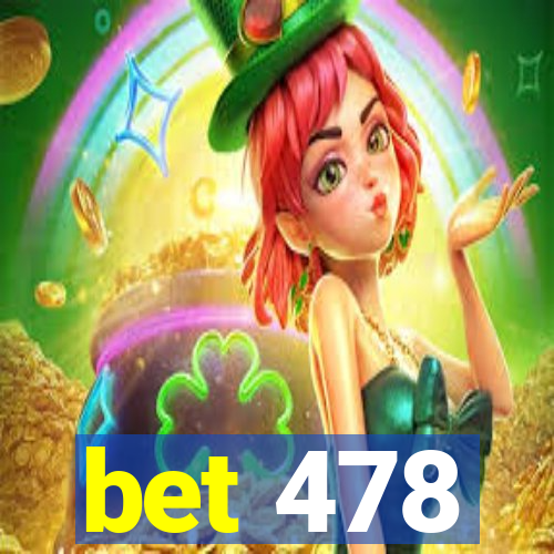 bet 478