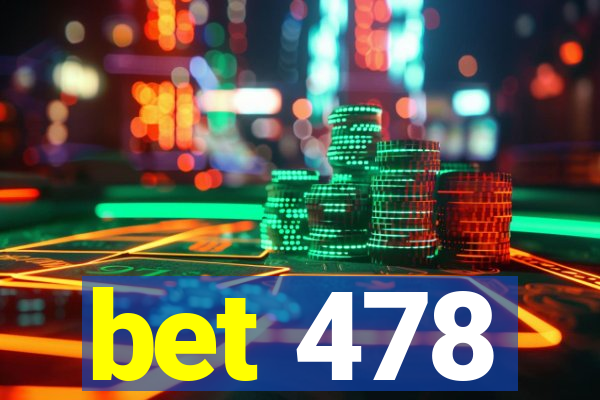 bet 478