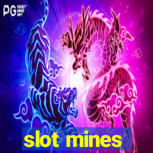 slot mines