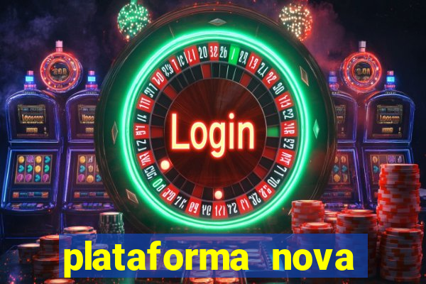 plataforma nova lançada hoje de 10 reais