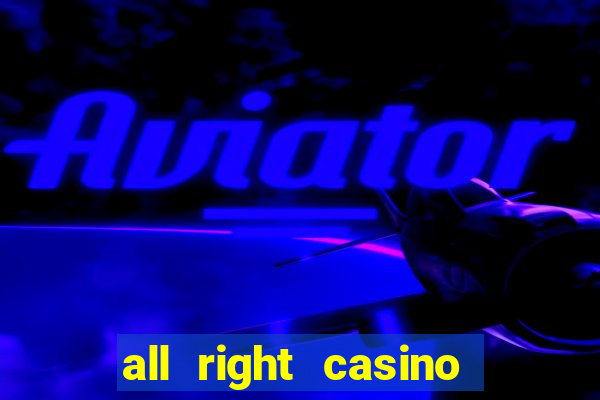 all right casino free spins