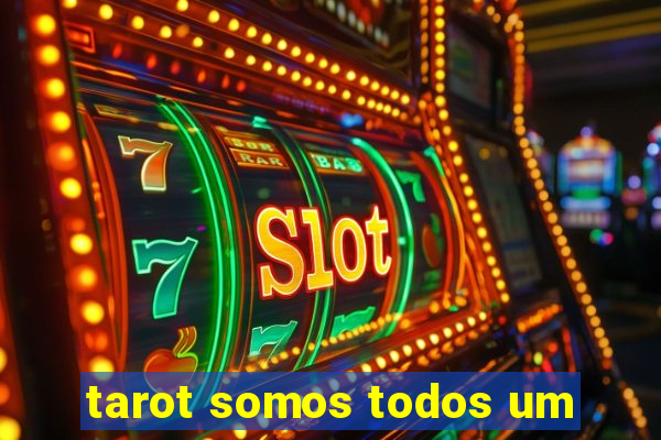 tarot somos todos um