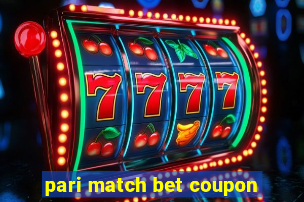 pari match bet coupon