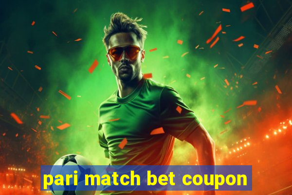 pari match bet coupon