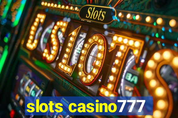 slots casino777