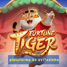 plataforma do avi?ozinho