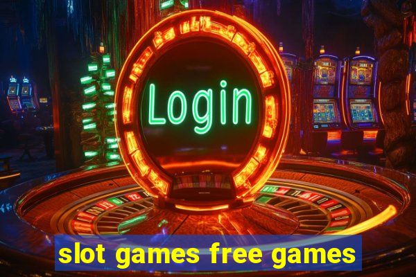 slot games free games