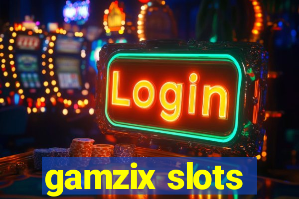 gamzix slots