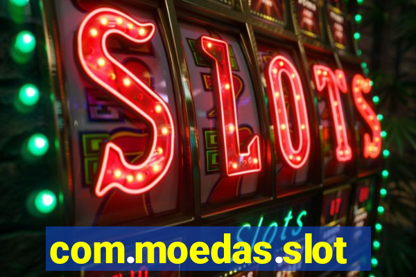 com.moedas.slots777