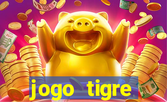 jogo tigre plataforma nova