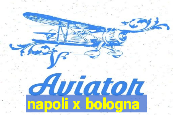 napoli x bologna