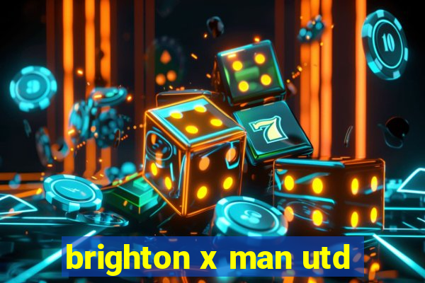 brighton x man utd