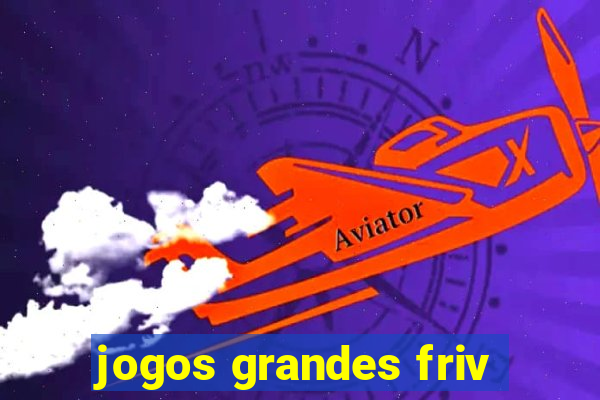 jogos grandes friv