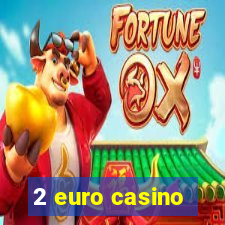 2 euro casino