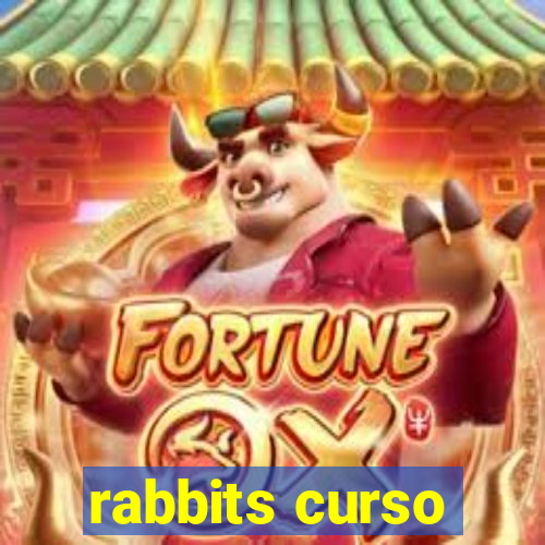 rabbits curso