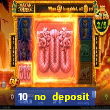 10 no deposit mobile casino