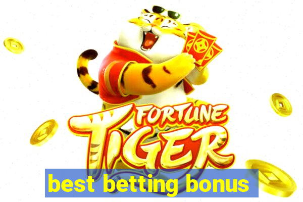 best betting bonus