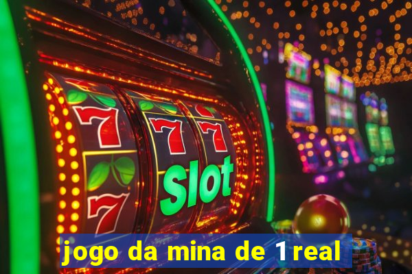 jogo da mina de 1 real