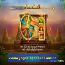 como jogar baccarat online