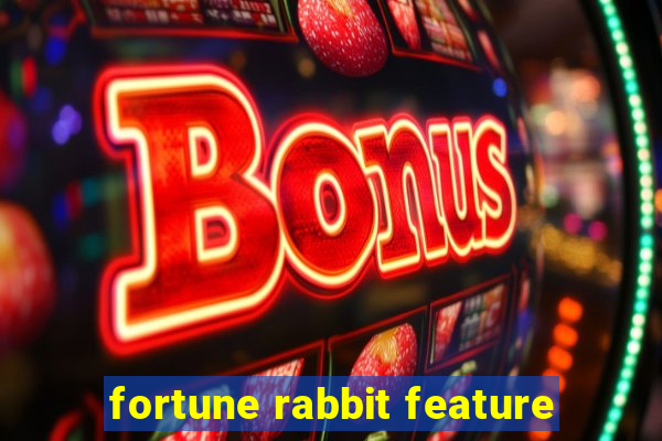 fortune rabbit feature