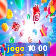 jogo 10 00