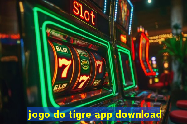 jogo do tigre app download