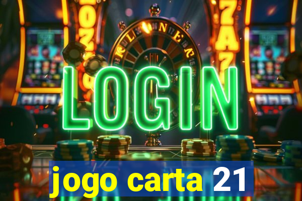 jogo carta 21