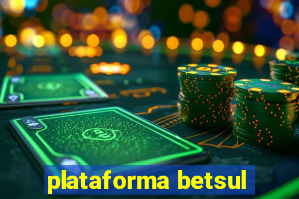 plataforma betsul