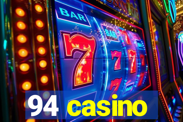 94 casino