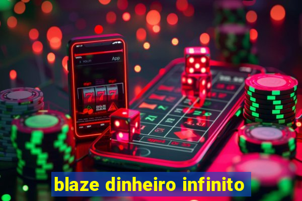 blaze dinheiro infinito