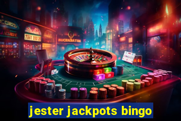 jester jackpots bingo