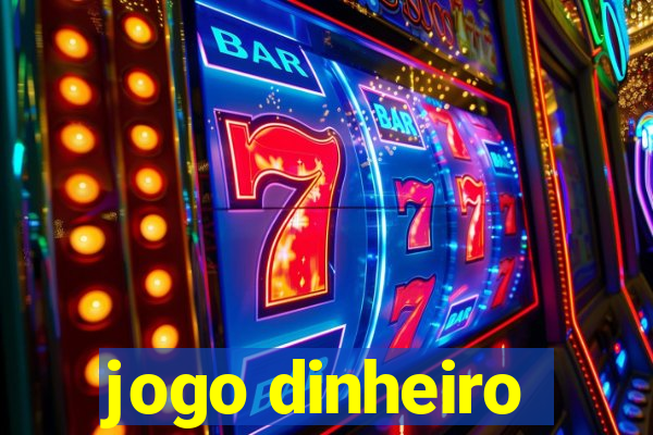 jogo dinheiro