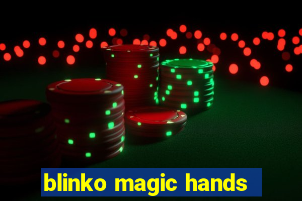 blinko magic hands