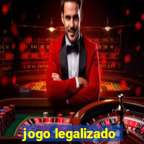 jogo legalizado