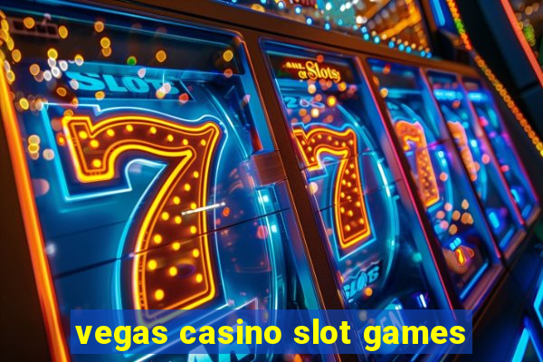 vegas casino slot games