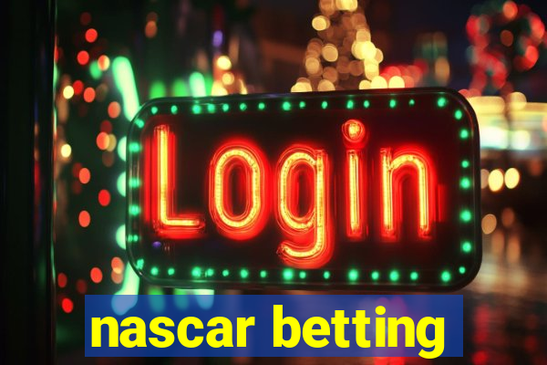 nascar betting