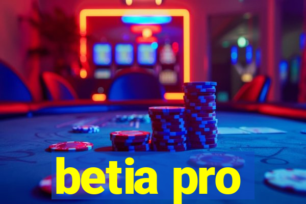 betia pro