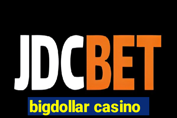 bigdollar casino