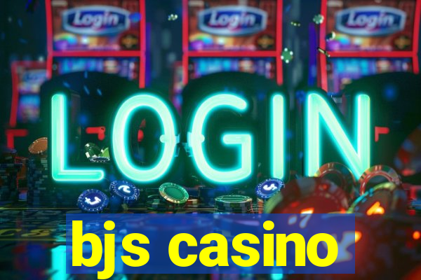 bjs casino