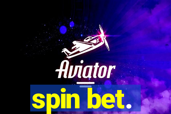 spin bet.